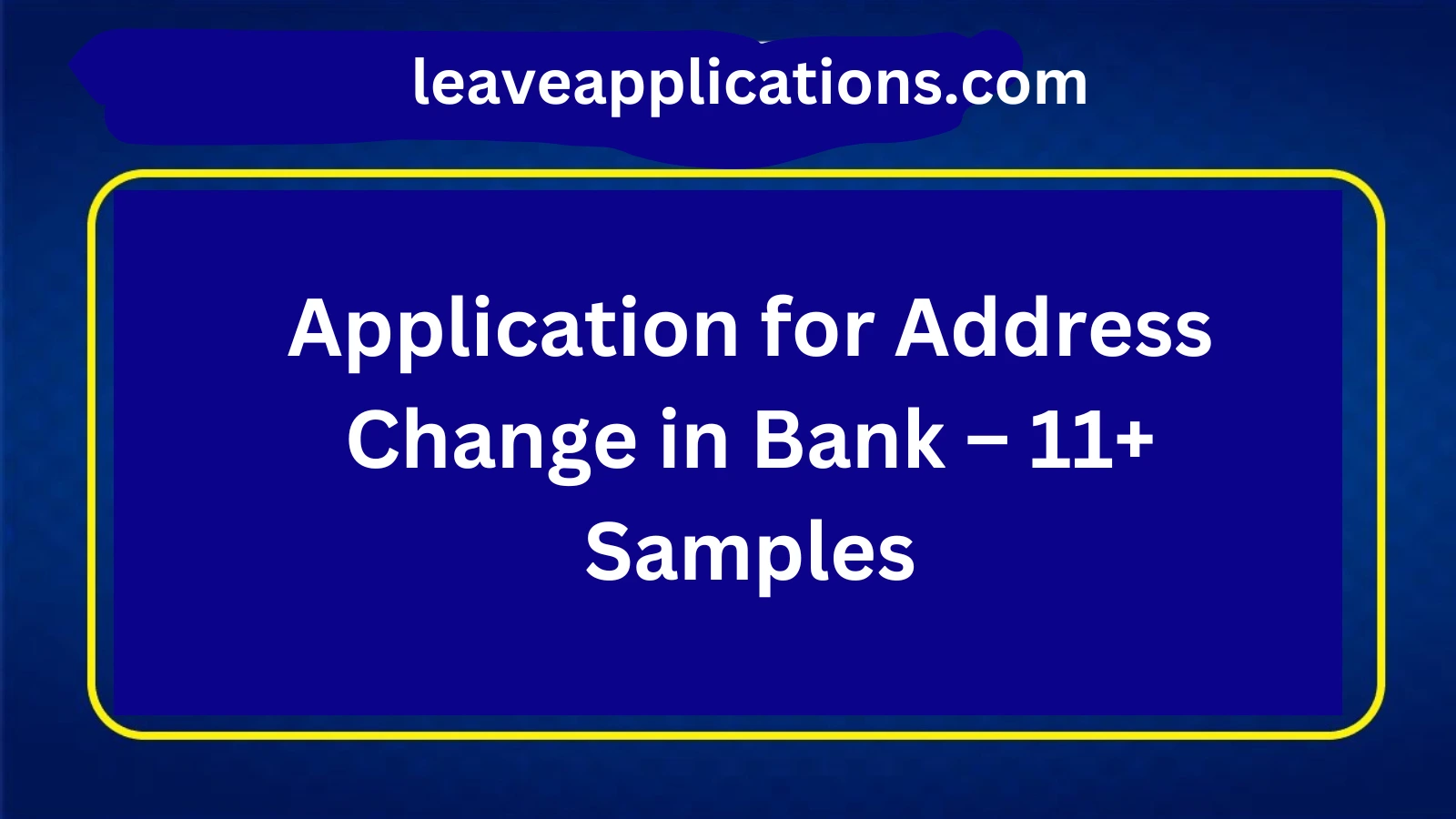 Application for Address Change in Bank – 11+ Samples