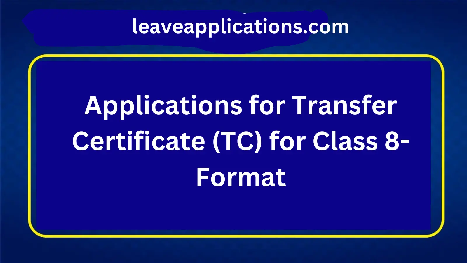 Applications for Transfer Certificate (TC) for Class 8-Format