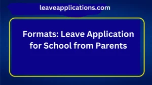 Formats: Leave Application for School from Parents