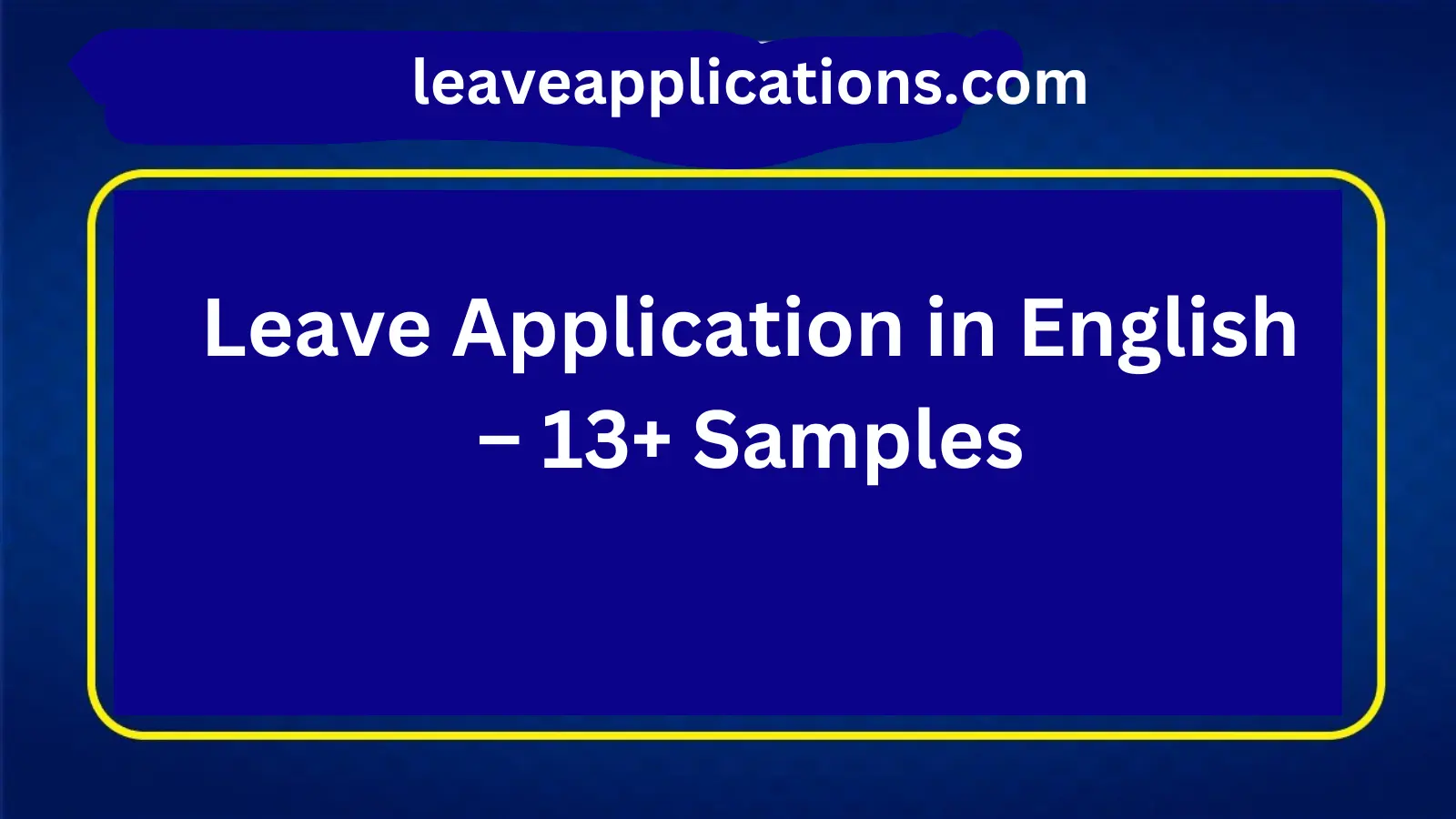 Leave Application in English – 13+ Samples