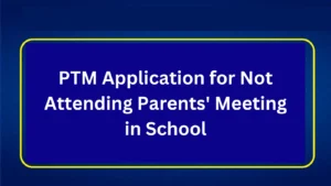 PTM Application for Not Attending Parents Meeting in School