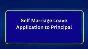 Self Marriage Leave Application to Principal